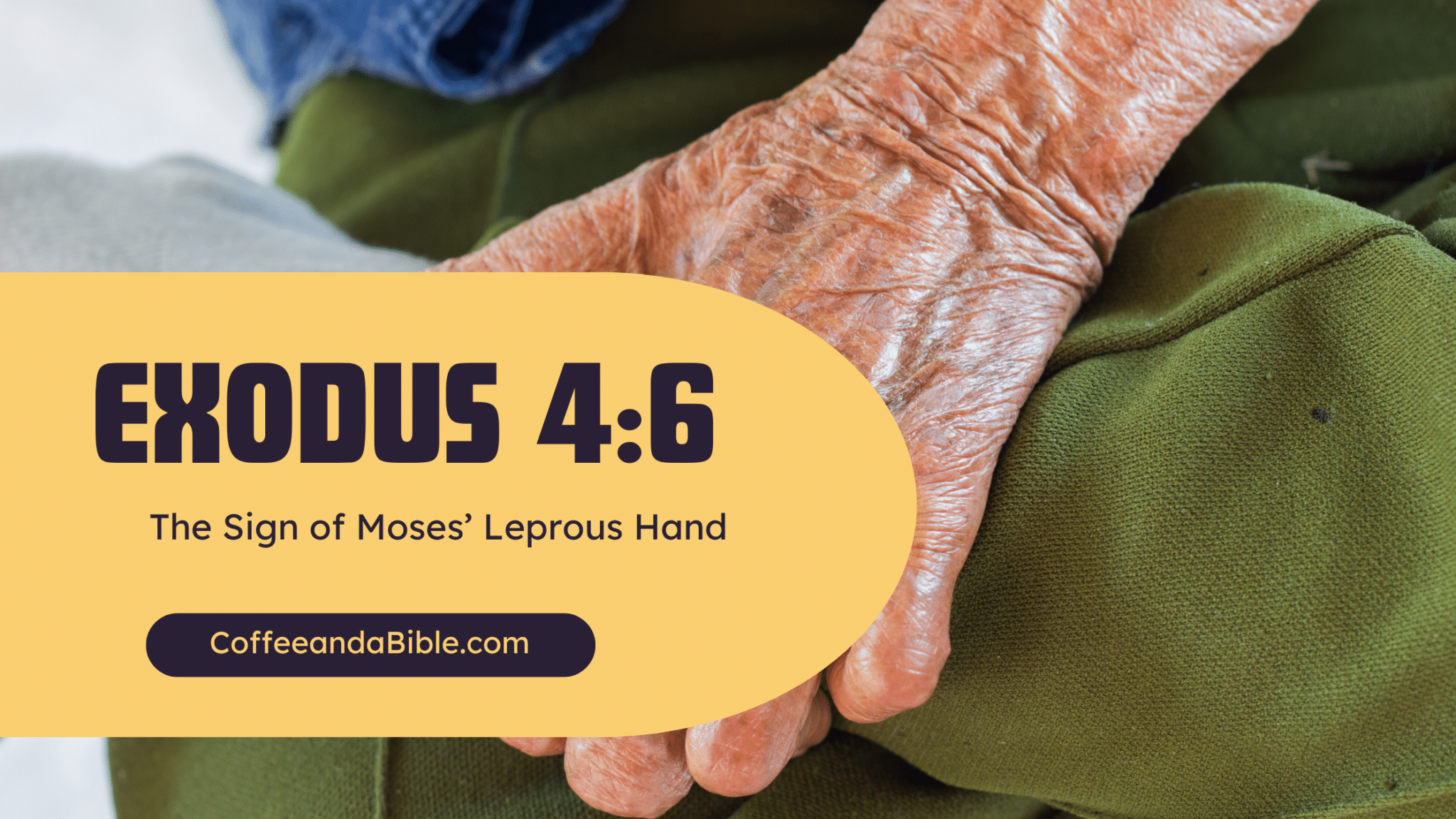 The Sign of Moses’ Leprous Hand (Exodus 4:6) - Coffee and a Bible