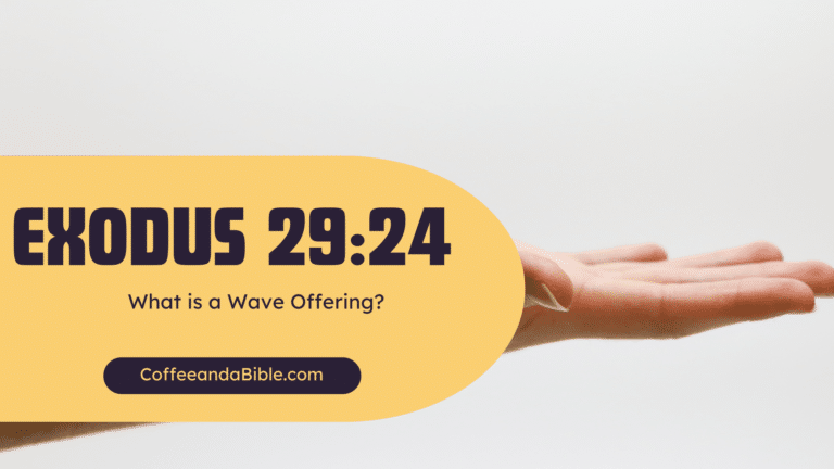 What is a Wave Offering? (Exodus 29:24) - Coffee and a Bible